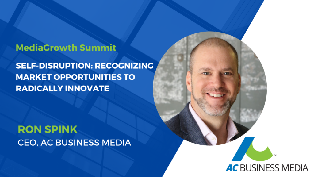 Keynote Speaker Ron Spink to Talk Self-Disruption for Innovation at 2023 MediaGrowth Summit